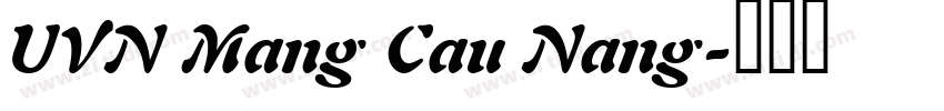 UVN Mang Cau Nang字体转换